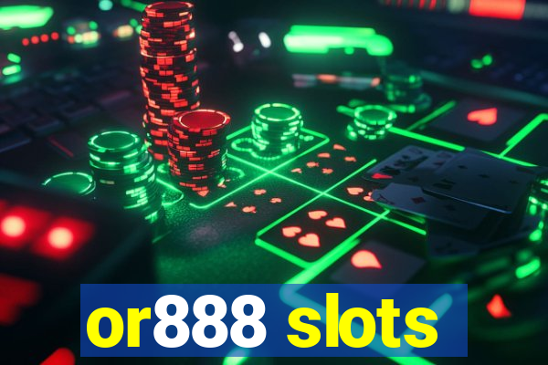 or888 slots