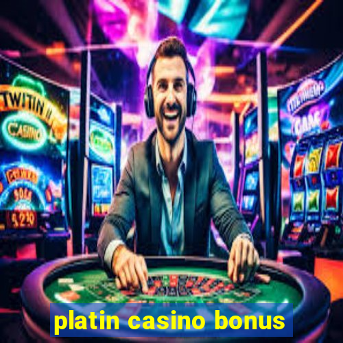 platin casino bonus