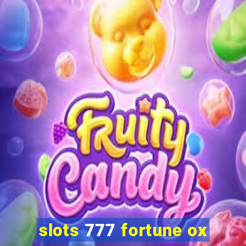 slots 777 fortune ox