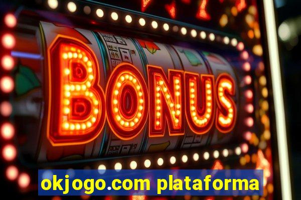 okjogo.com plataforma