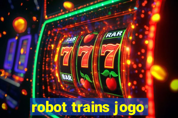 robot trains jogo