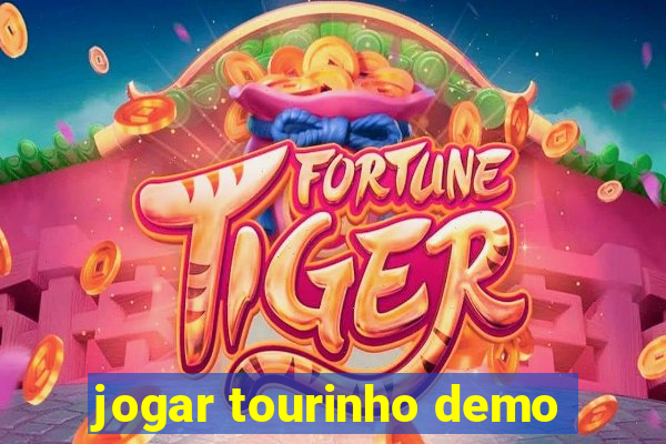 jogar tourinho demo