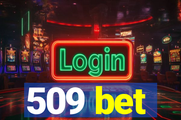 509 bet