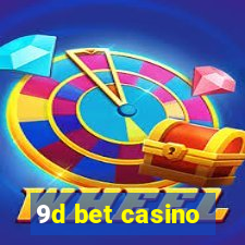 9d bet casino