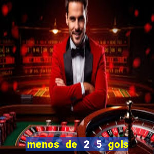 menos de 2 5 gols o que significa