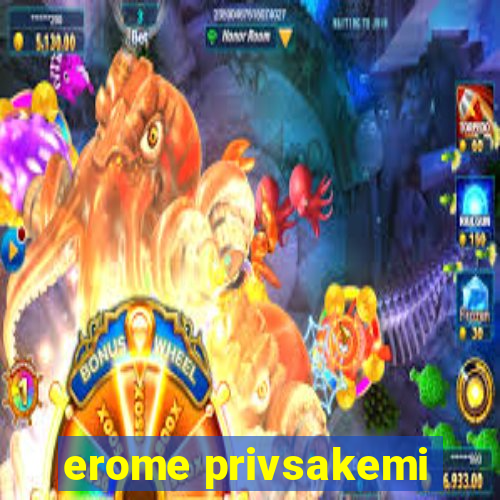 erome privsakemi