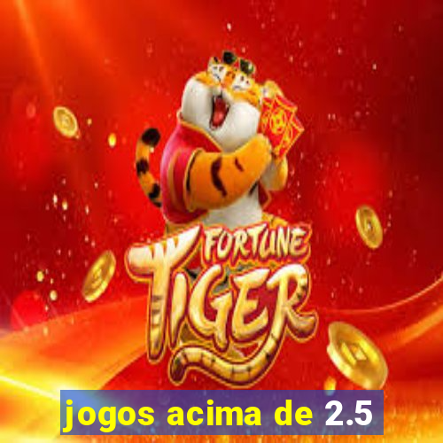 jogos acima de 2.5