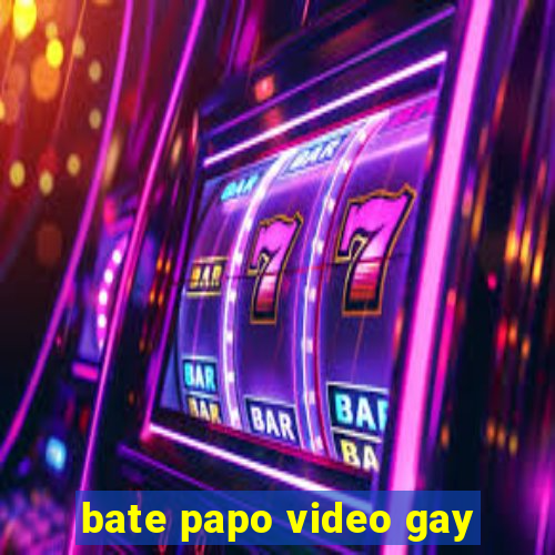 bate papo video gay