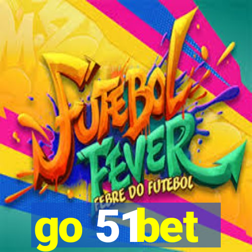 go 51bet