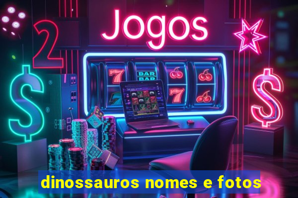 dinossauros nomes e fotos