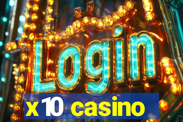 x10 casino