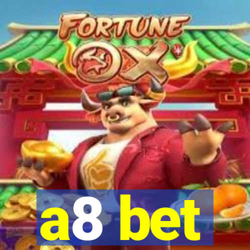 a8 bet