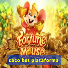 caco bet plataforma