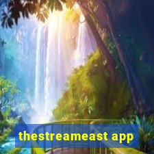 thestreameast app