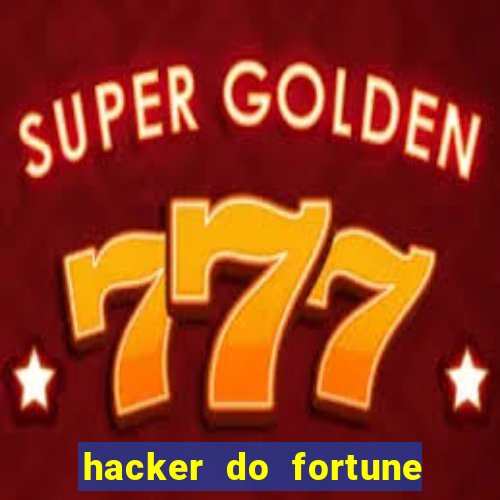 hacker do fortune tiger grátis