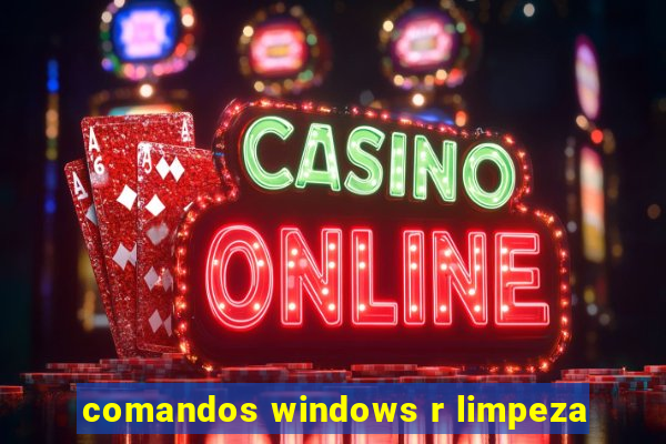 comandos windows r limpeza