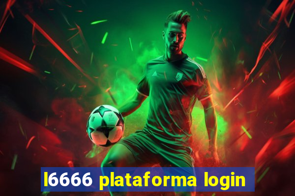 l6666 plataforma login