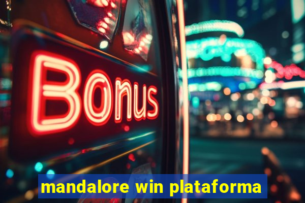 mandalore win plataforma