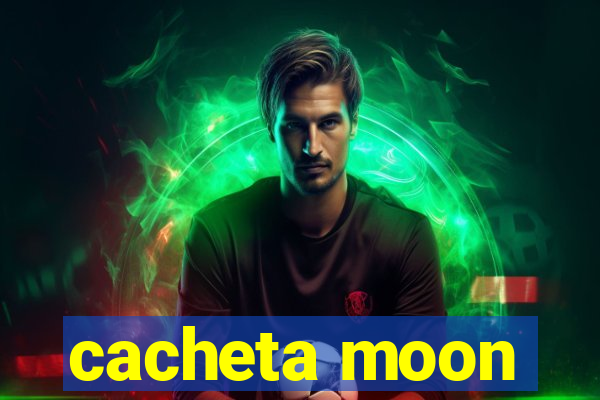 cacheta moon