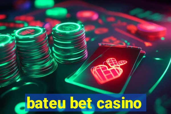 bateu bet casino