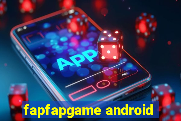 fapfapgame android