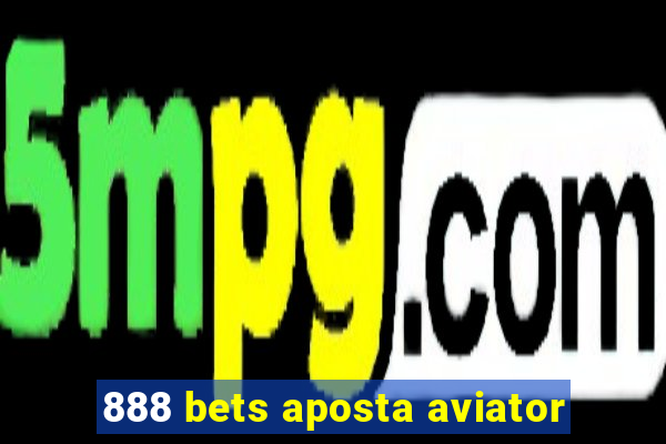 888 bets aposta aviator