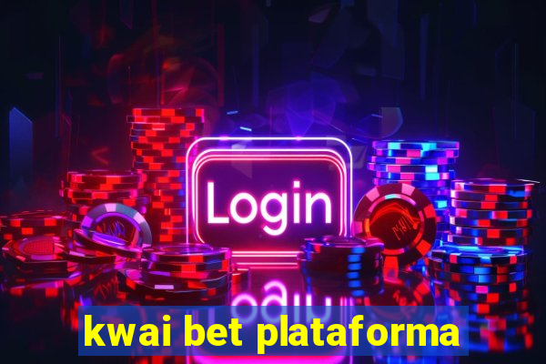 kwai bet plataforma