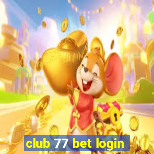 club 77 bet login