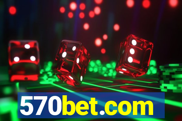 570bet.com