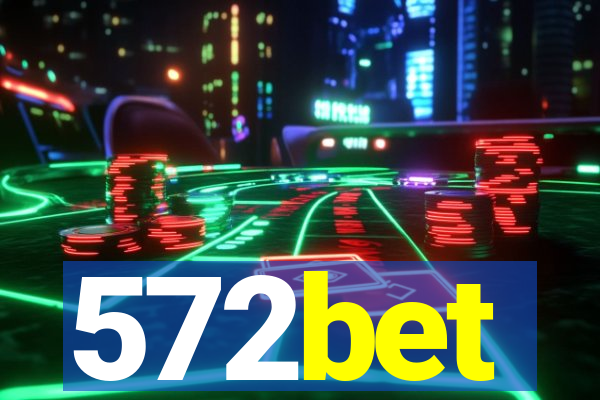 572bet