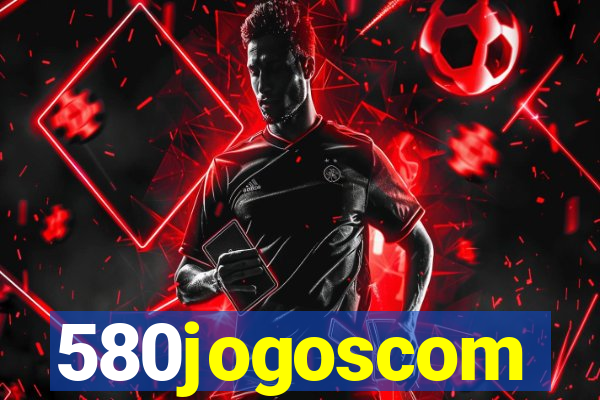 580jogoscom