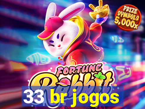 33 br jogos