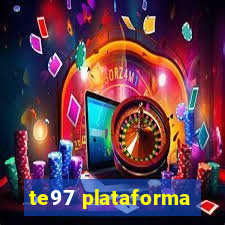 te97 plataforma