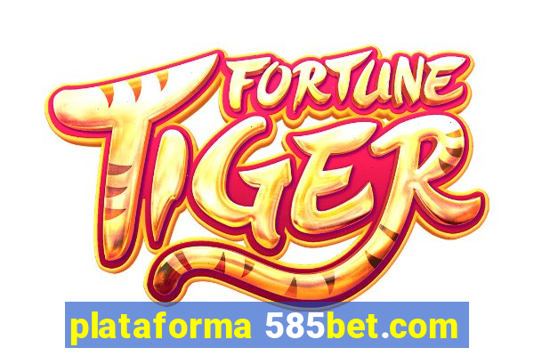 plataforma 585bet.com