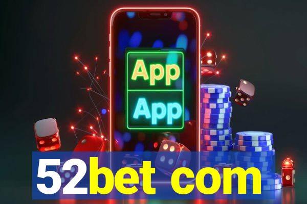 52bet com