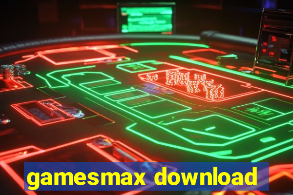 gamesmax download