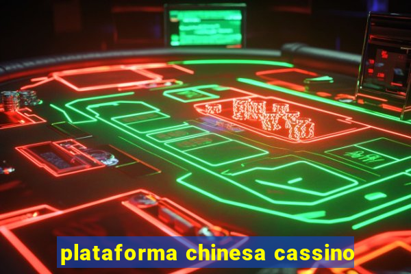 plataforma chinesa cassino