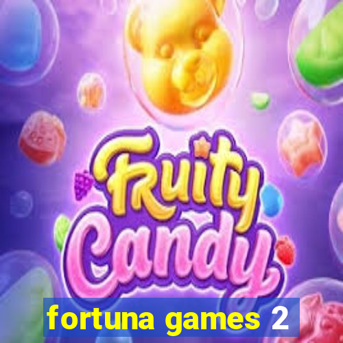 fortuna games 2