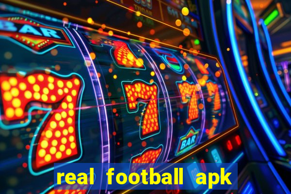 real football apk dinheiro infinito