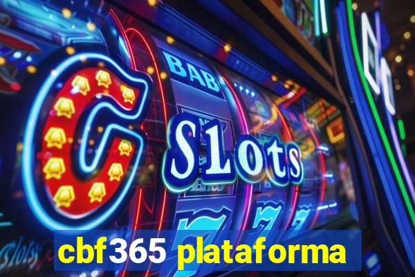 cbf365 plataforma