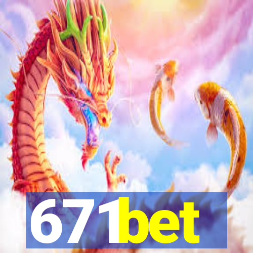 671bet