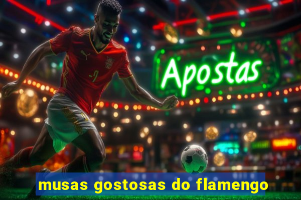 musas gostosas do flamengo