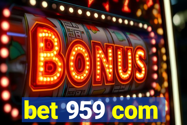 bet 959 com