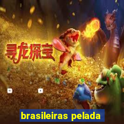 brasileiras pelada