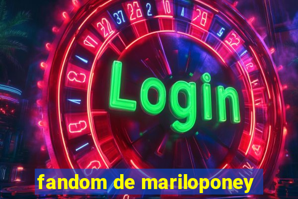 fandom de mariloponey