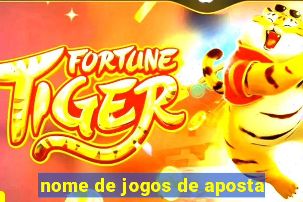 nome de jogos de aposta