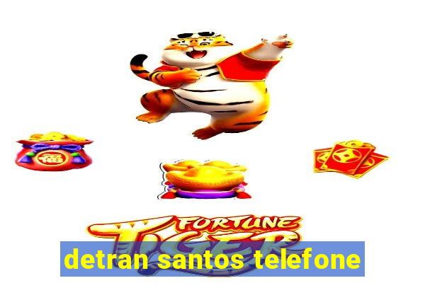 detran santos telefone