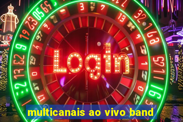 multicanais ao vivo band