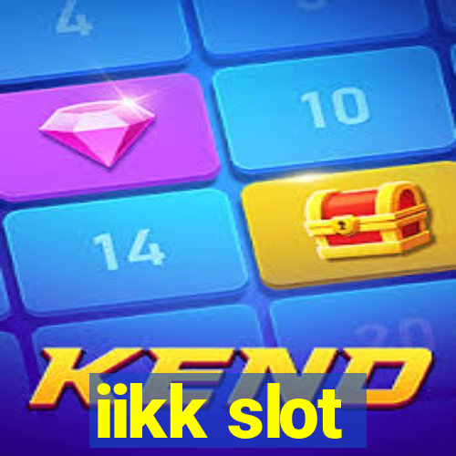 iikk slot