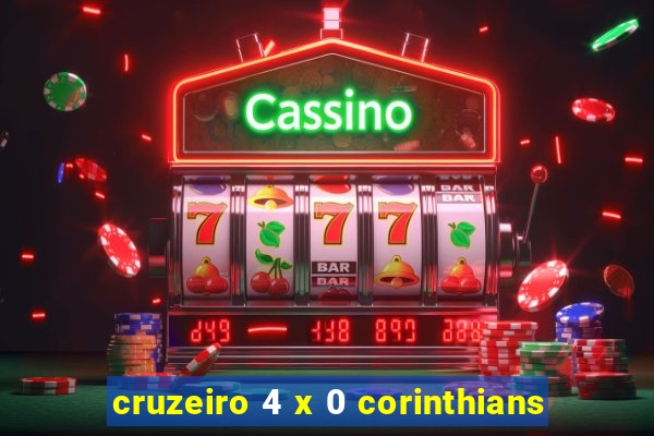 cruzeiro 4 x 0 corinthians